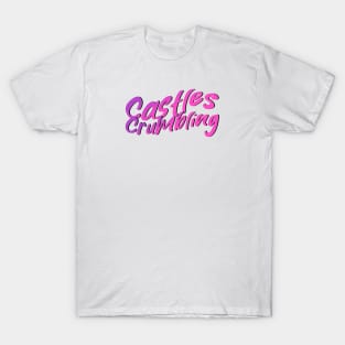 castles crumbling (taylors version) T-Shirt